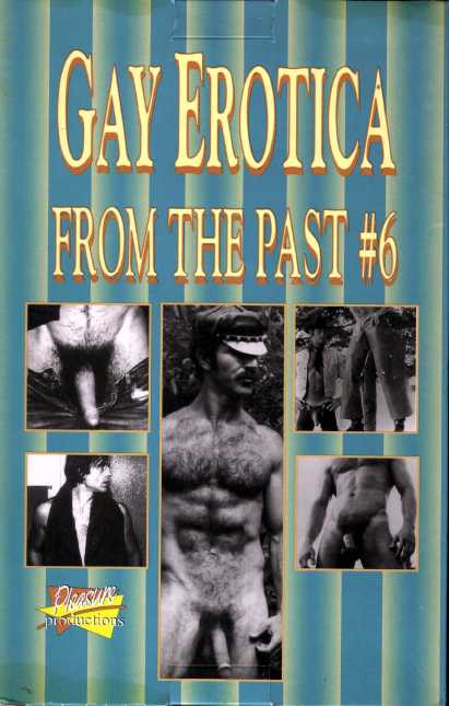 Gay Erotica From The Past 6 Gay Erotic Video Index